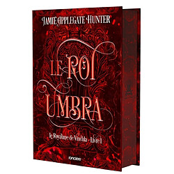 Le royaume de Vincula. Vol. 1. Le roi Umbra