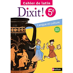 Dixit ! 5e, cahier de latin : langue et culture