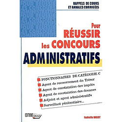 Pour réussir les concours administratifs : fonctionnaires de catégorie C