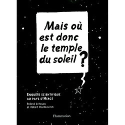 Mais où est donc le temple du Soleil ? : enquête scientifique au pays d'Hergé - Occasion