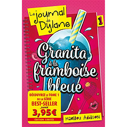 Le journal de Dylane. Vol. 1. Granita à la framboise bleue - Occasion