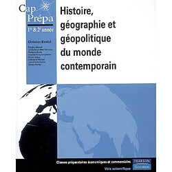 Histoire, géographie et géopolitique du monde contemporain : 1re & 2e années classes préparatoires économiques et commerciales, voie scientifique