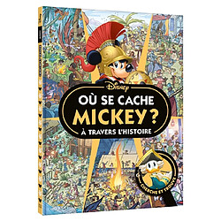 Où se cache Mickey ? : à travers l'histoire