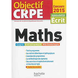 Maths : cours, entraînement, méthodologie : admissibilité écrit, concours 2015 - Occasion