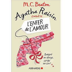 Agatha Raisin enquête. Vol. 11. L'enfer de l'amour - Occasion