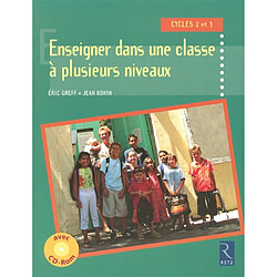 Enseigner dans une classe à plusieurs niveaux : cycles 2 et 3