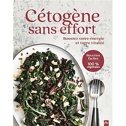 Cétogène sans effort : boostez votre énergie et votre vitalité : recettes faciles 100 % végétales - Occasion