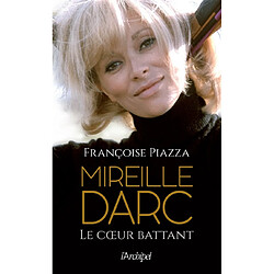 Mireille Darc : le coeur battant - Occasion