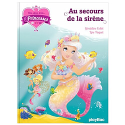 Une, deux, trois... Princesses. Vol. 9. Au secours de la sirène