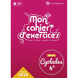 Mon cahier d'exercices : lexique, grammaire, conjugaison, orthographe : cycle 4, 4e, programme 2016