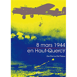 8 mars 1944 en Haut-Quercy - Occasion