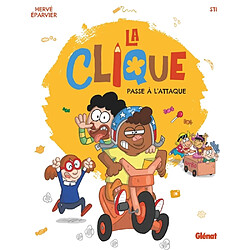 La clique. Vol. 1. La clique passe à l'attaque