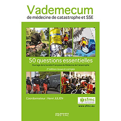 Vademecum de médecine de catastrophe et SSE : 50 questions essentielles