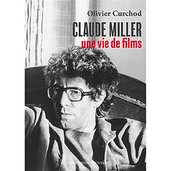 Claude Miller : une vie de films