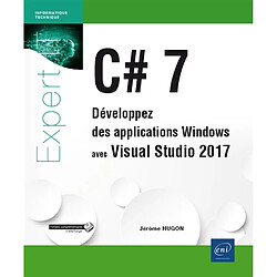 C# 7 : développez des applications Windows avec Visual Studio 2017 - Occasion