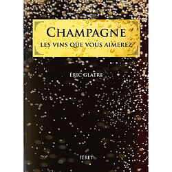 Champagne : les vins que vous aimerez - Occasion