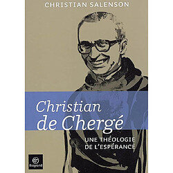 Christian de Chergé : une théologie de l'espérance - Occasion