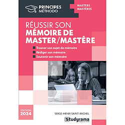 Réussir son mémoire de master, mastère : masters, mastères