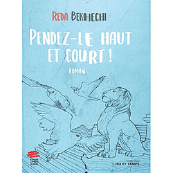 Pendez-le haut et court ! - Occasion