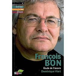 François Bon : étude de l'oeuvre - Occasion