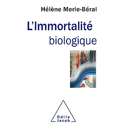 L'immortalité biologique