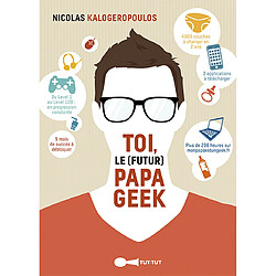 Toi, le (futur) papa geek