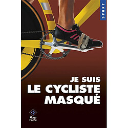 Je suis le cycliste masqué