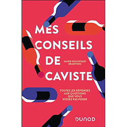 Mes conseils de caviste : toutes les réponses aux questions que vous n'osez pas poser