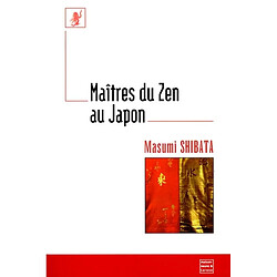 Les maîtres du zen au Japon