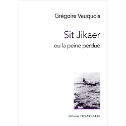 Sit Jikaer ou La peine perdue