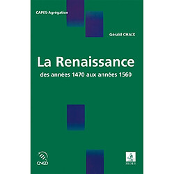 La Renaissance des années 1470 aux années 1560