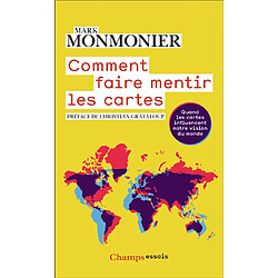 Comment faire mentir les cartes : quand les cartes influencent notre vision du monde - Occasion