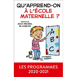 Qu'apprend-on à l'école maternelle ? : les programmes 2020-2021 - Occasion