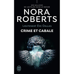 Lieutenant Eve Dallas. Vol. 52. Crime et cabale - Occasion