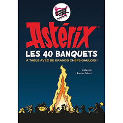 Astérix, les 40 banquets : à table avec de grands chefs gaulois !