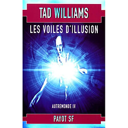 Autremonde. Vol. 4. Les voiles d'illusion - Occasion