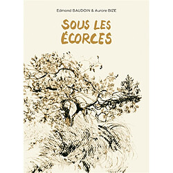 Sous les écorces