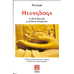 Heungboga : le dit de Heungbo ou la bonté récompensée : pansori