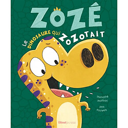 Zozé le dinosaure qui zozotait - Occasion