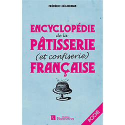 Encyclopédie de la pâtisserie (et confiserie) française - Occasion