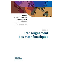 Revue internationale d'éducation, n° 93. L'enseignement des mathématiques