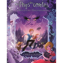 Le Pays des contes. Vol. 2. Le retour de l'Enchanteresse