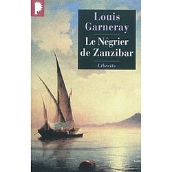 Voyages, aventures et combats. Vol. 2. Le Négrier de Zanzibar