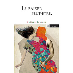 Le baiser, peut-être