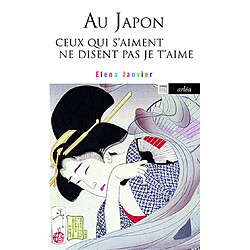 Au Japon ceux qui s'aiment ne disent pas je t'aime - Occasion