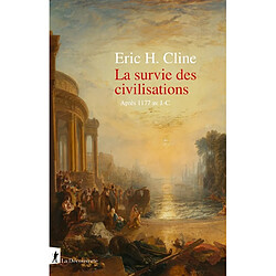 La survie des civilisations : après 1177 av J.-C.