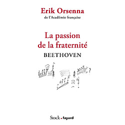 La passion de la fraternité : Beethoven - Occasion