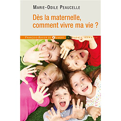 Dès la maternelle, comment vivre ma vie ? - Occasion