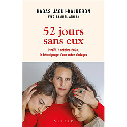 52 jours sans eux : Israël, 7 octobre 2023, le témoignage d'une mère d'otages - Occasion