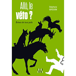 Allô, le véto ?. Brèves de tous poils - Occasion